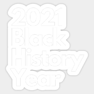 Black History Month Year 2021 Sticker